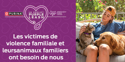 les victimes de violence familiale et leursanimaux familiers ont besoin de nous