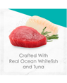 Crafted with real ocean whitefish and tuna