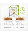 2 single serve entrees. No mess, no leftovers
